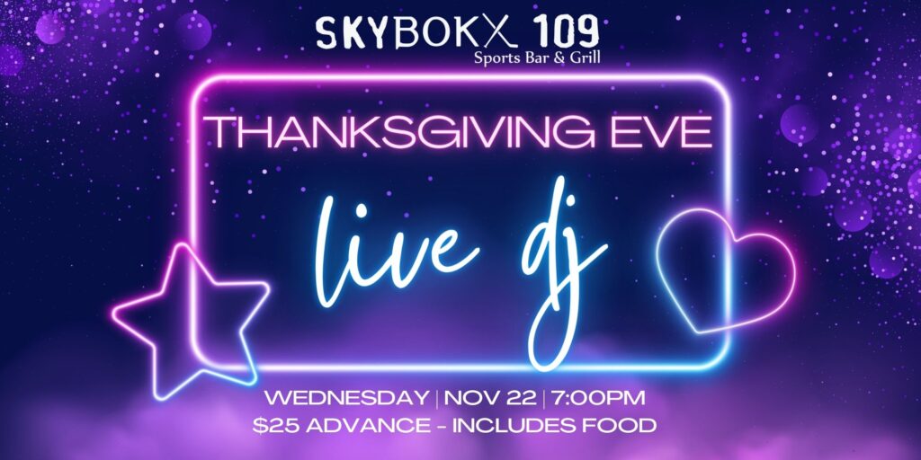 Thanksgiving Eve at SKYBOKX